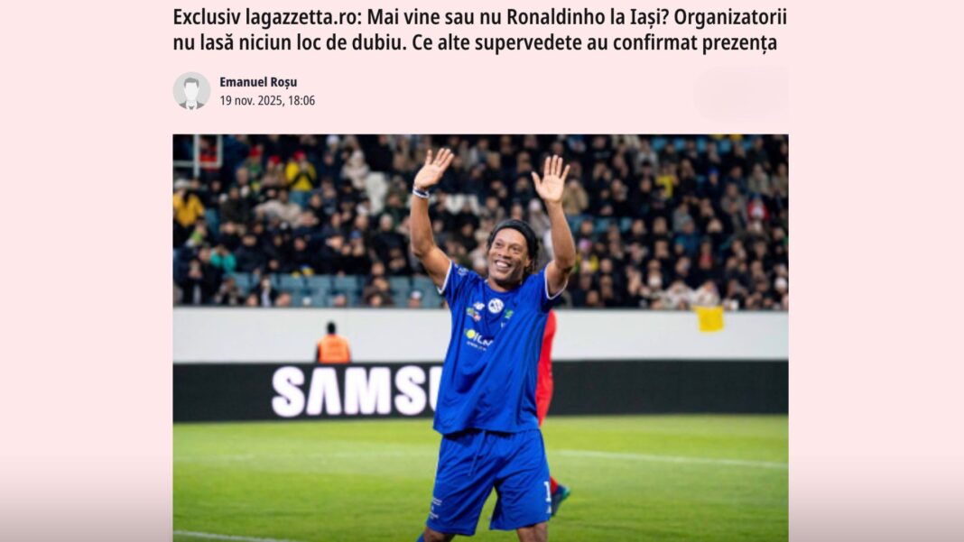 La Gazzetta dello Sport confirms: Ronaldinho will be in Iași
